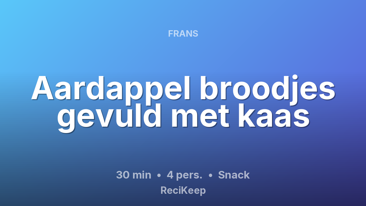Receptkaart Aardappel broodjes gevuld met kaas – Snack