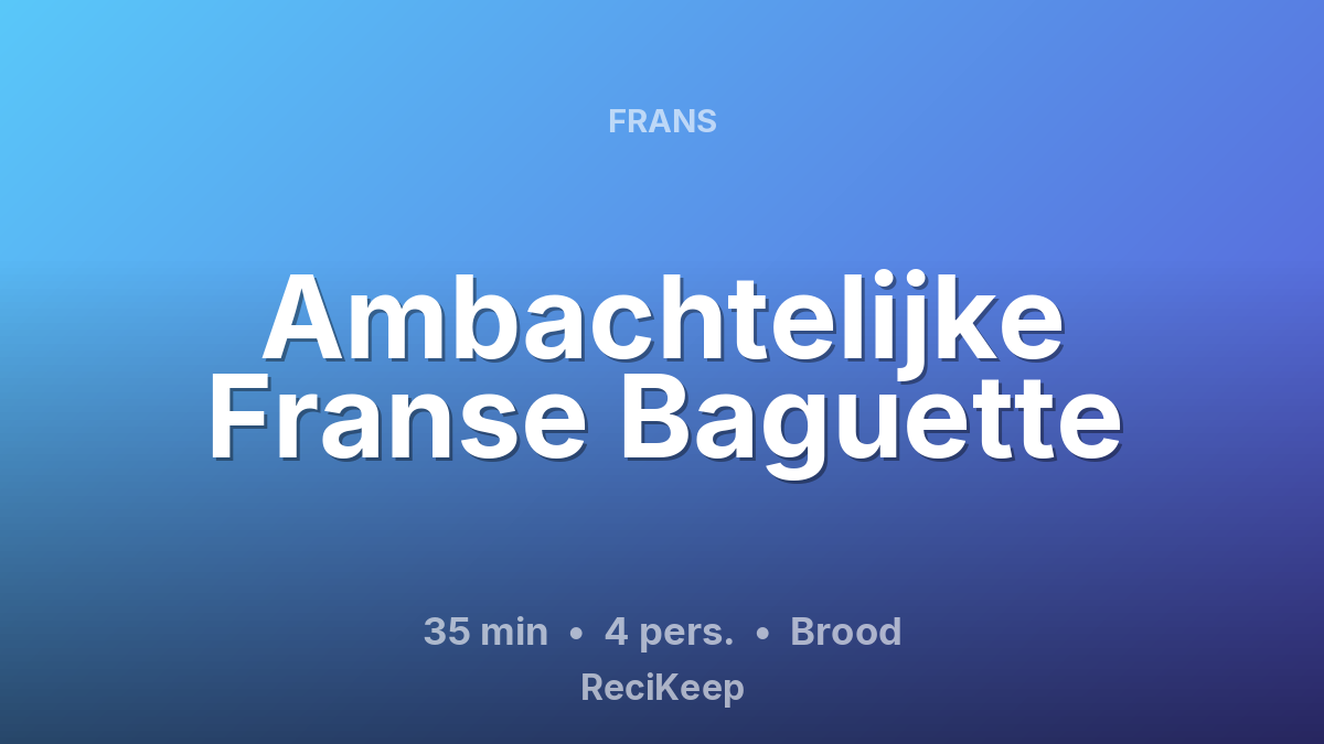 Receptkaart Ambachtelijke Franse Baguette – Brood