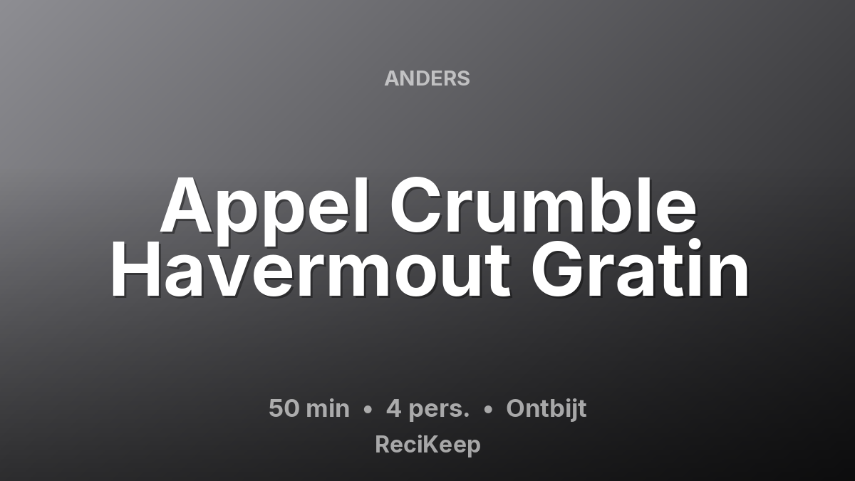 Receptkaart Appel Crumble Havermout Gratin – Ontbijt