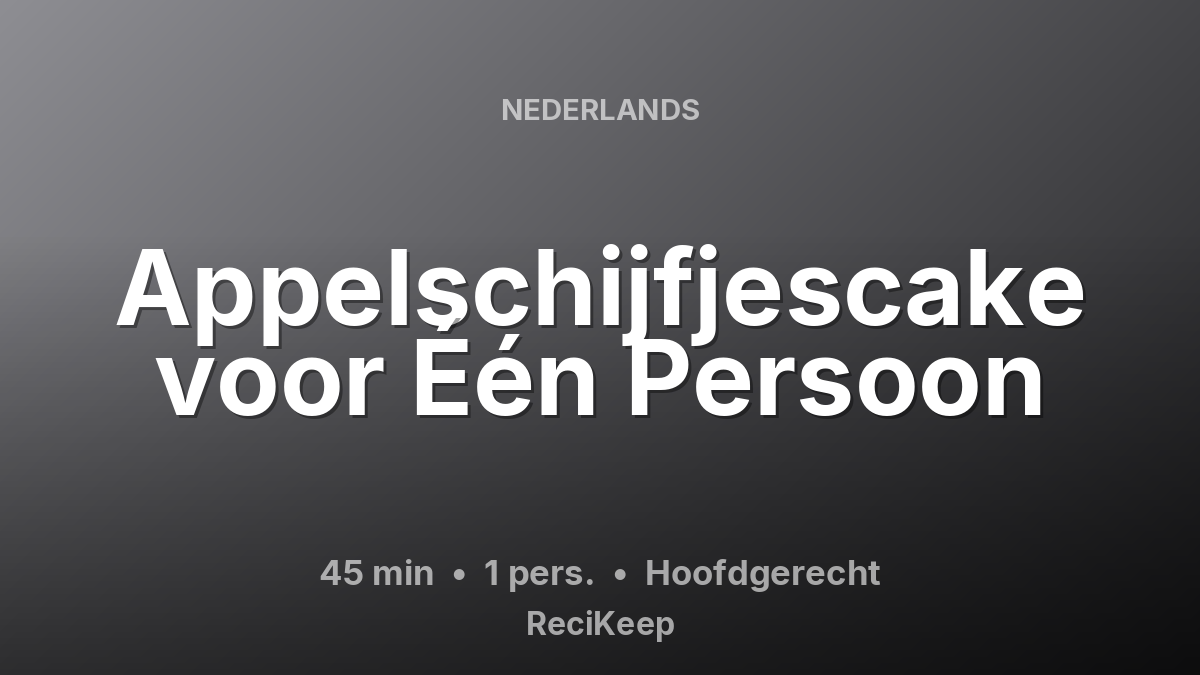 Receptkaart Appelschijfjescake voor Één Persoon – Hoofdgerecht