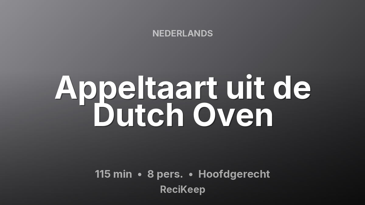 Receptkaart Appeltaart uit de Dutch Oven – Hoofdgerecht