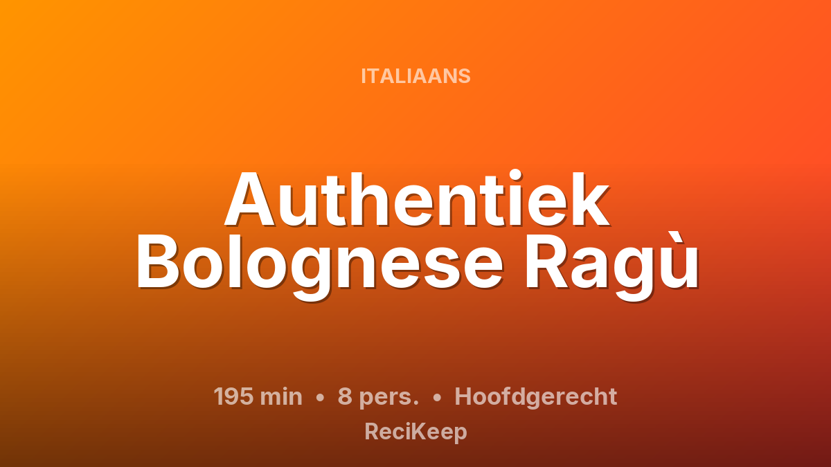 Receptkaart Authentiek Bolognese Ragù – Hoofdgerecht