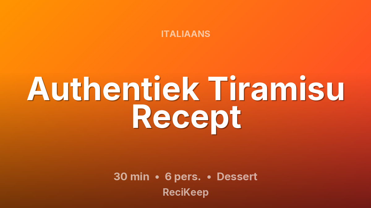 Receptkaart Authentiek Tiramisu Recept – Dessert