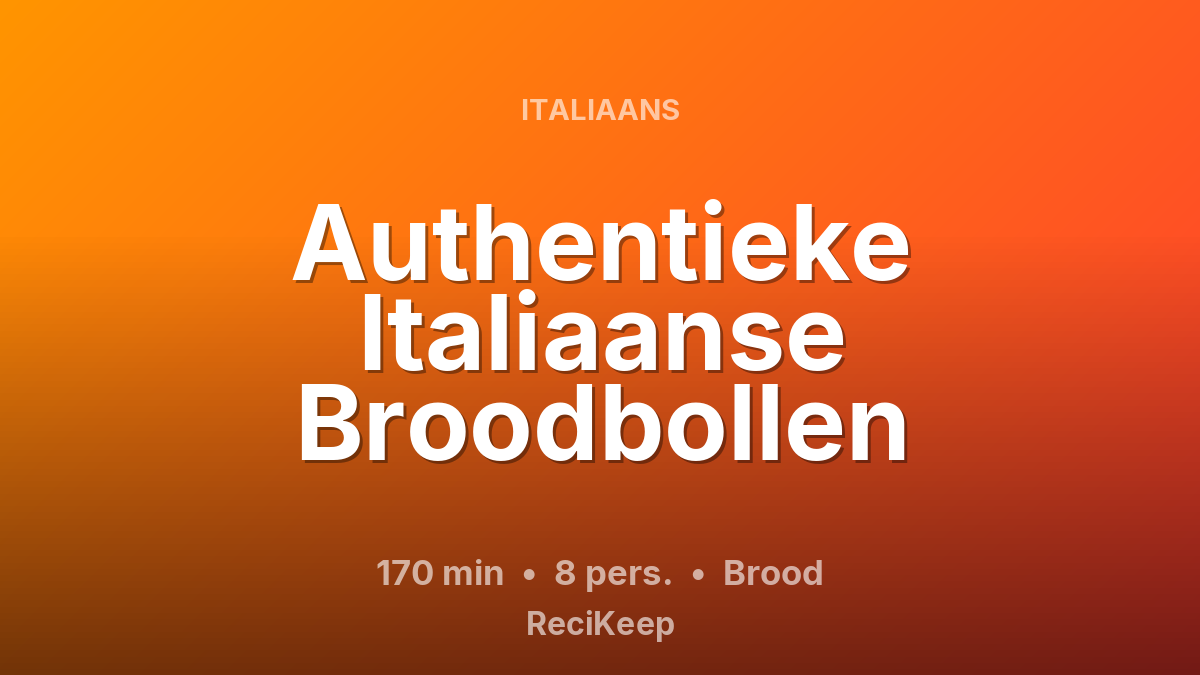 Receptkaart Authentieke Italiaanse Broodbollen – Brood
