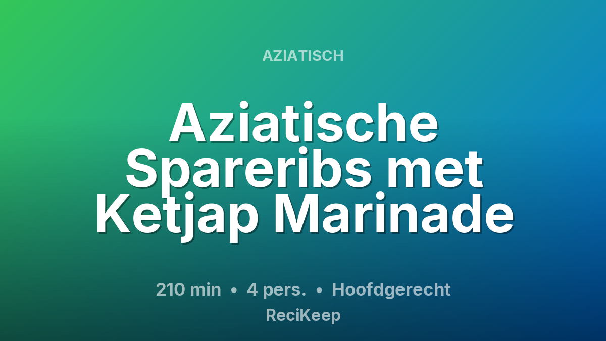 Receptkaart Aziatische Spareribs met Ketjap Marinade – Hoofdgerecht