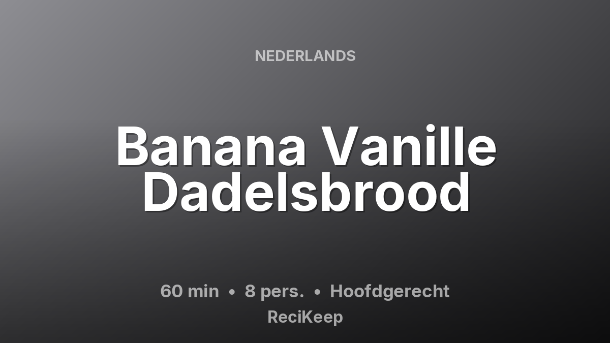 Receptkaart Banana Vanille Dadelsbrood – Hoofdgerecht