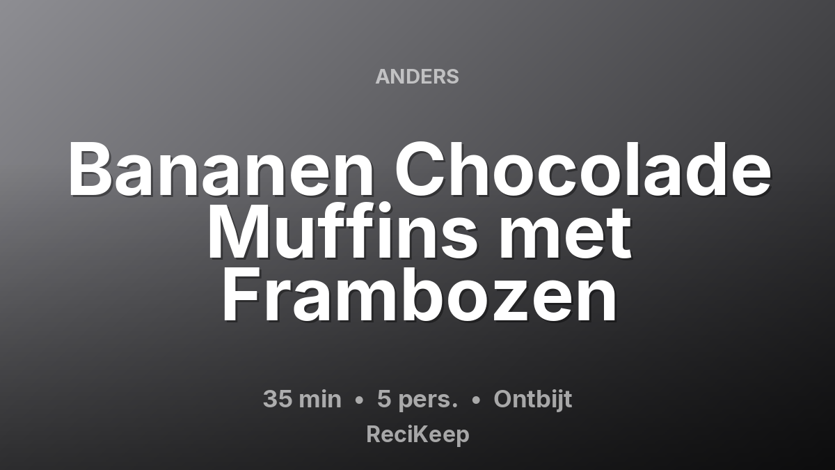 Receptkaart Bananen Chocolade Muffins met Frambozen – Ontbijt