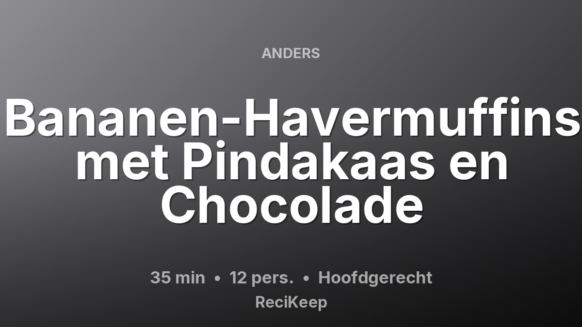 Receptkaart Bananen-Havermuffins met Pindakaas en Chocolade – Hoofdgerecht
