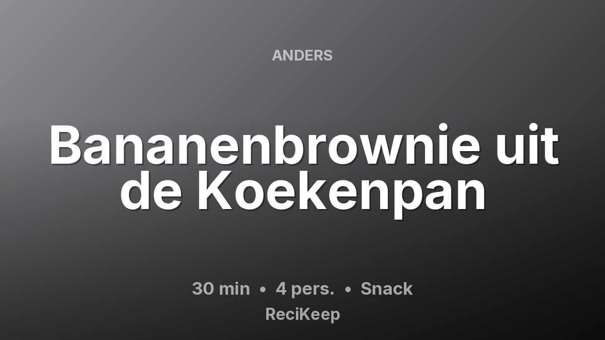 Receptkaart Bananenbrownie uit de Koekenpan – Snack