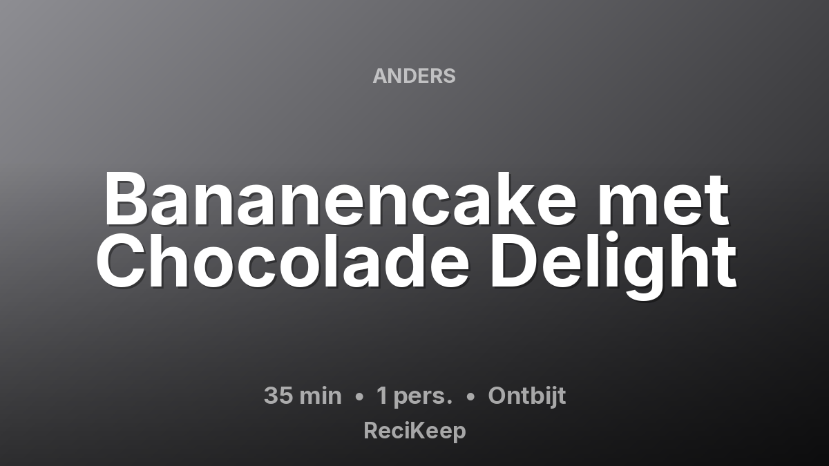 Receptkaart Bananencake met Chocolade Delight – Ontbijt