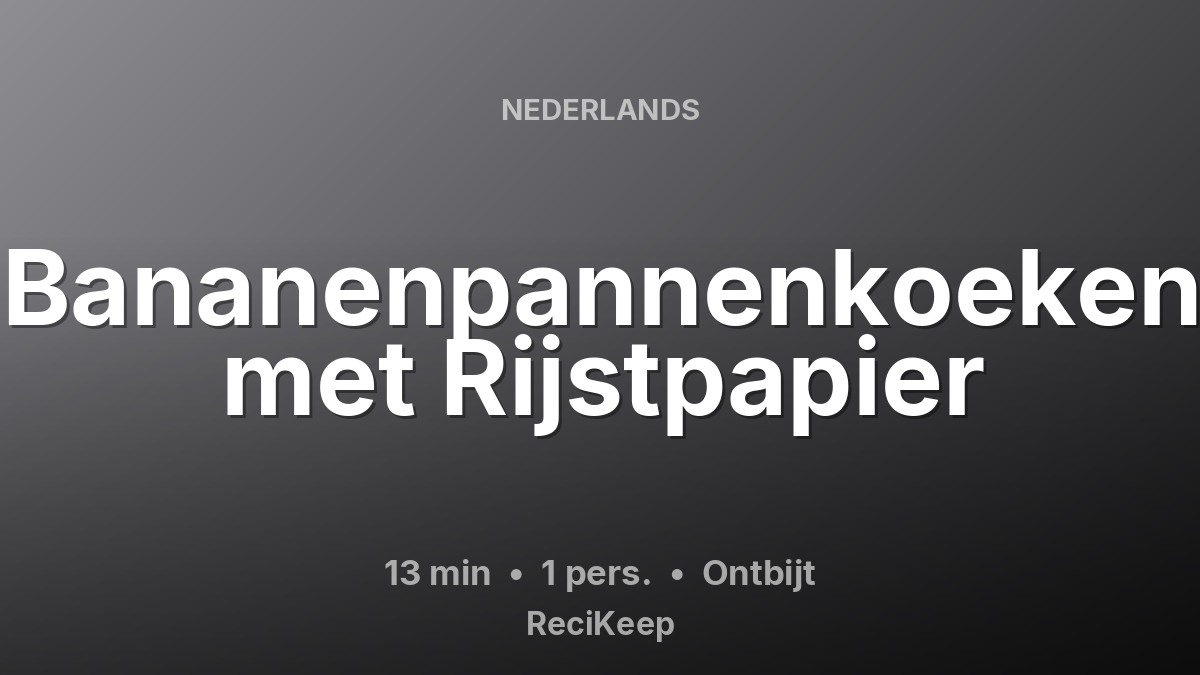 Receptkaart Bananenpannenkoeken met Rijstpapier – Ontbijt