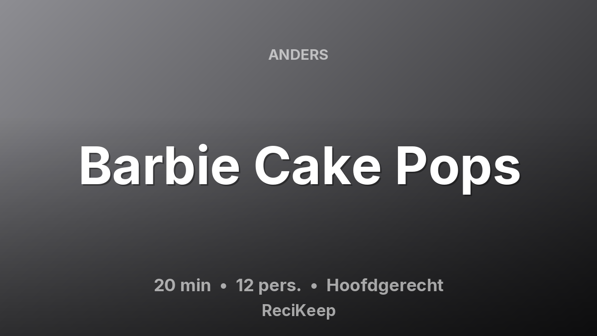 Receptkaart Barbie Cake Pops – Hoofdgerecht