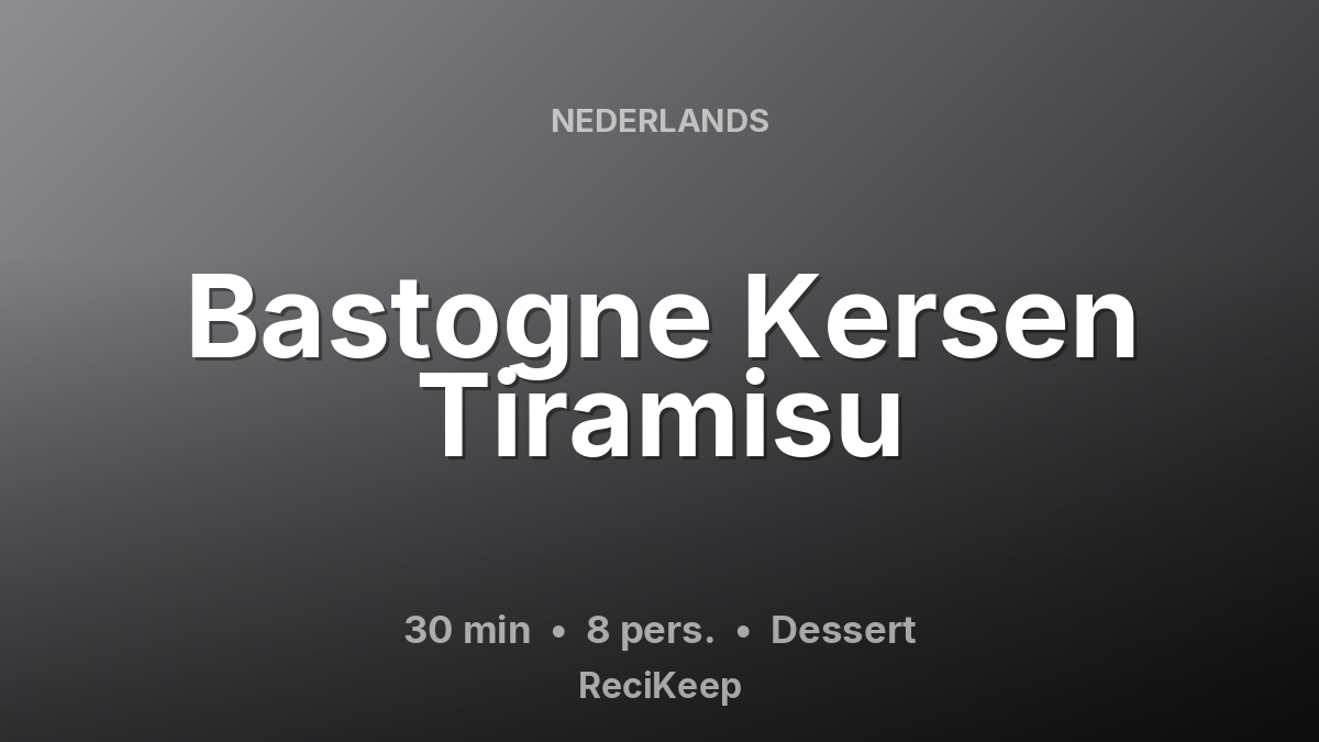 Receptkaart Bastogne Kersen Tiramisu – Dessert