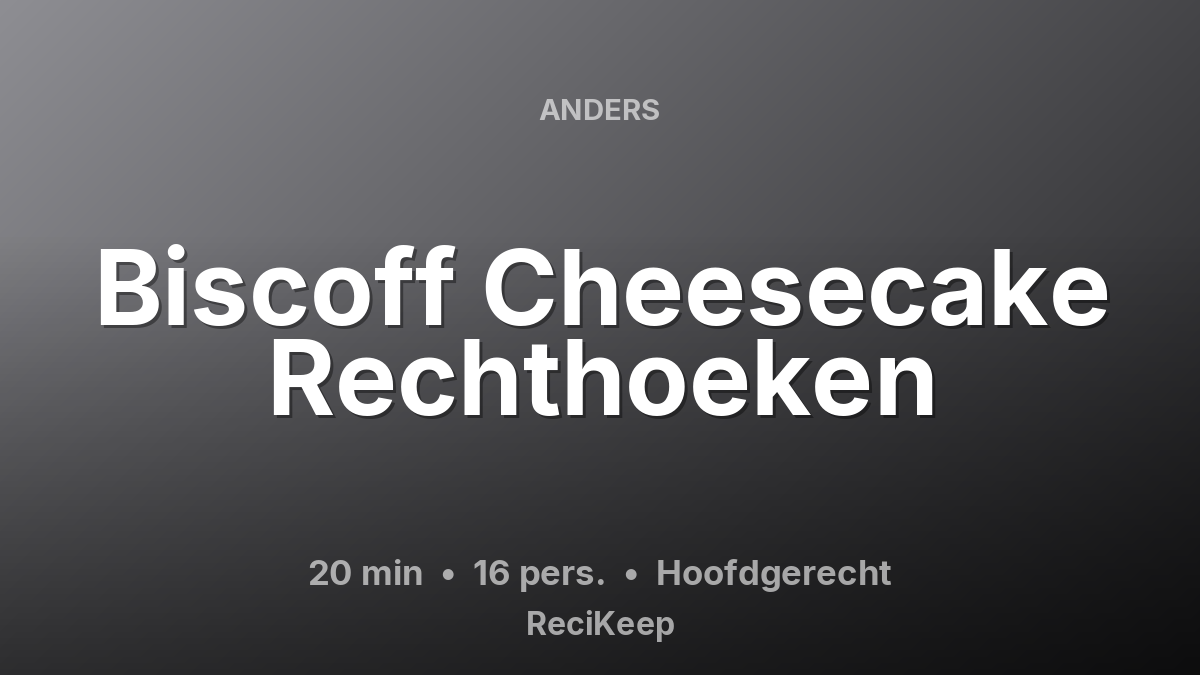 Receptkaart Biscoff Cheesecake Rechthoeken – Hoofdgerecht
