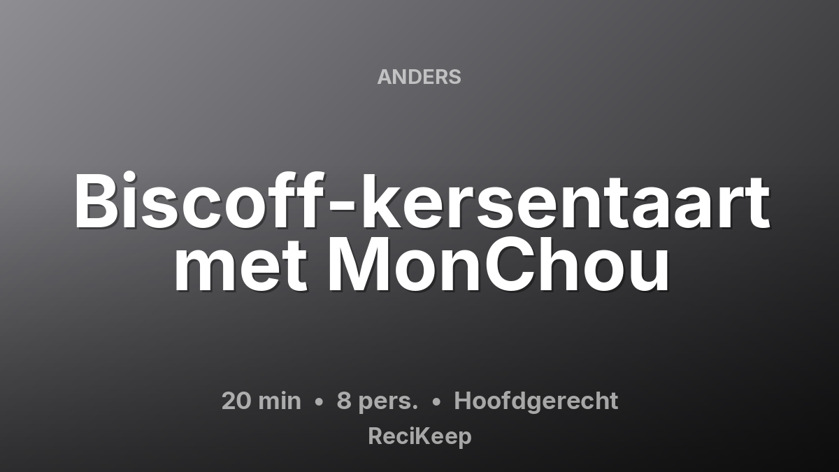 Receptkaart Biscoff-kersentaart met MonChou – Hoofdgerecht
