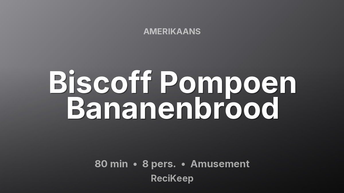 Receptkaart Biscoff Pompoen Bananenbrood – Amusement