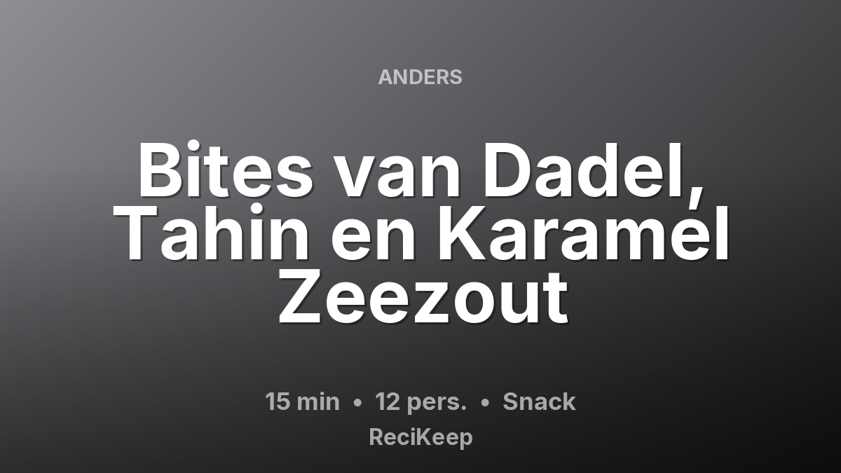 Receptkaart Bites van Dadel, Tahin en Karamel Zeezout – Snack