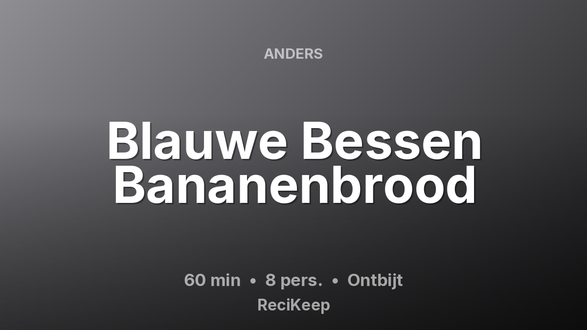 Receptkaart Blauwe Bessen Bananenbrood – Ontbijt