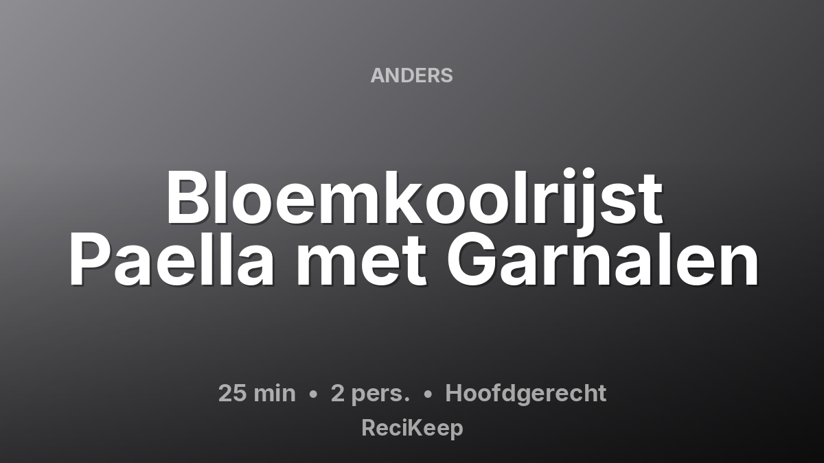 Receptkaart Bloemkoolrijst Paella met Garnalen – Hoofdgerecht