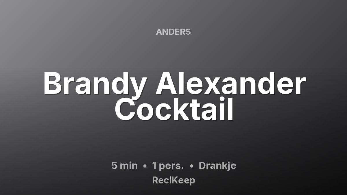 Receptkaart Brandy Alexander Cocktail – Drankje