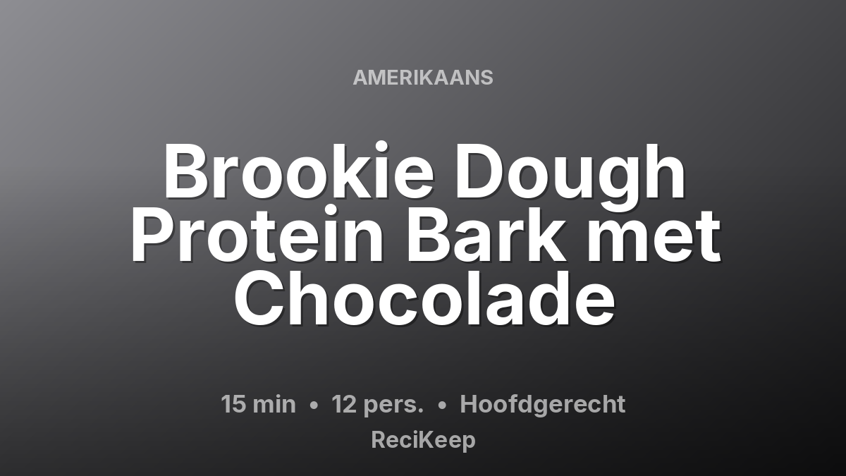 Receptkaart Brookie Dough Protein Bark met Chocolade – Hoofdgerecht