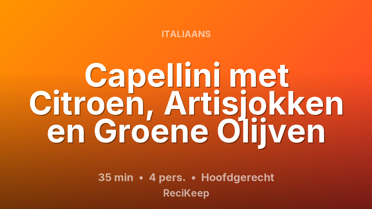 Receptkaart Capellini met Citroen, Artisjokken en Groene Olijven – Hoofdgerecht