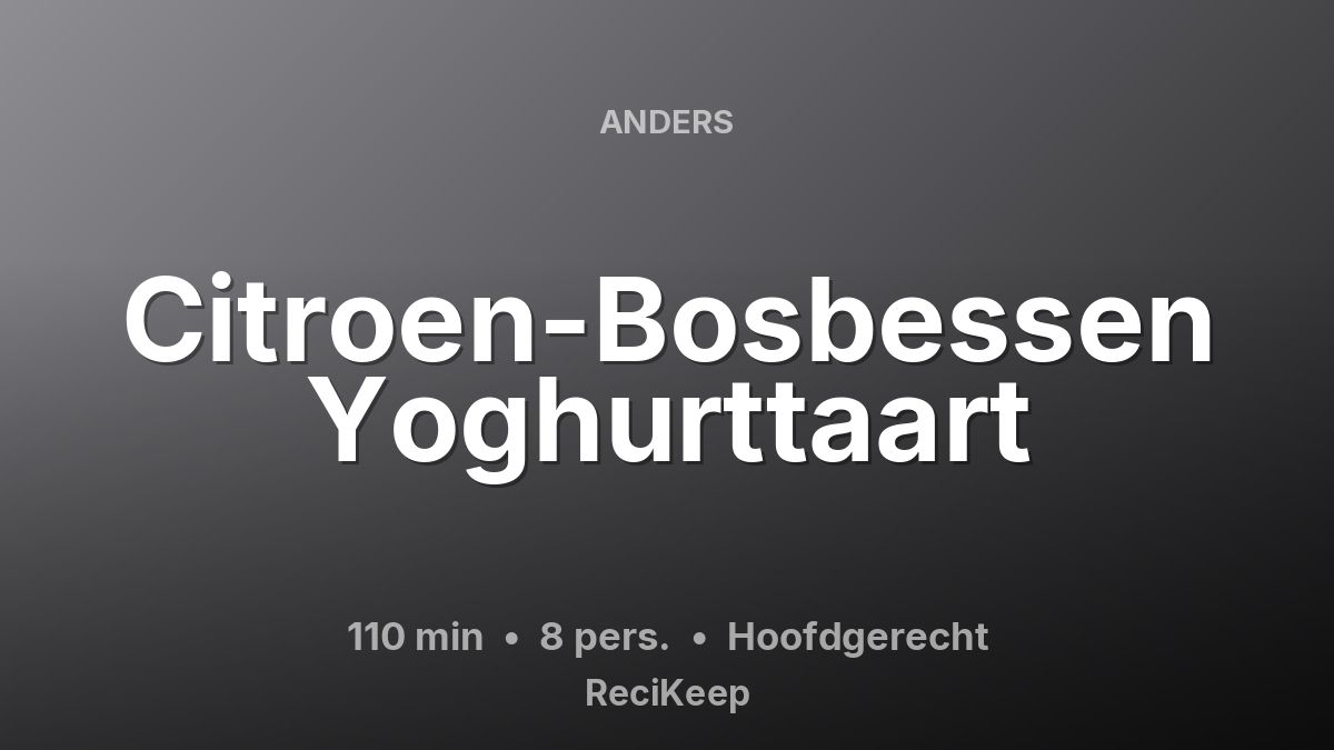 Receptkaart Citroen-Bosbessen Yoghurttaart – Hoofdgerecht