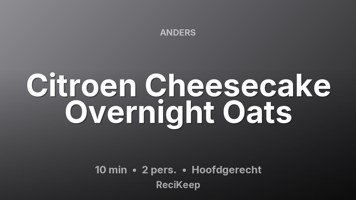 Receptkaart Citroen Cheesecake Overnight Oats – Hoofdgerecht