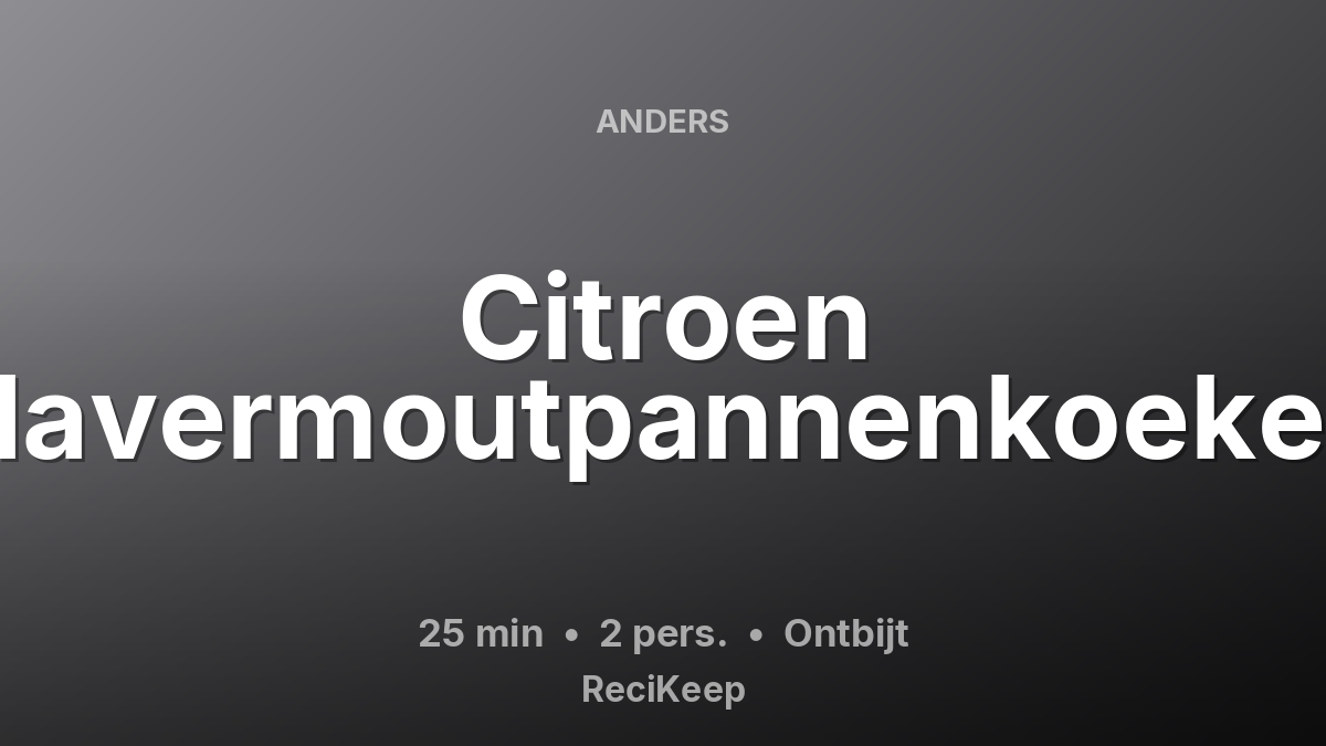 Receptkaart Citroen Havermoutpannenkoeken – Ontbijt