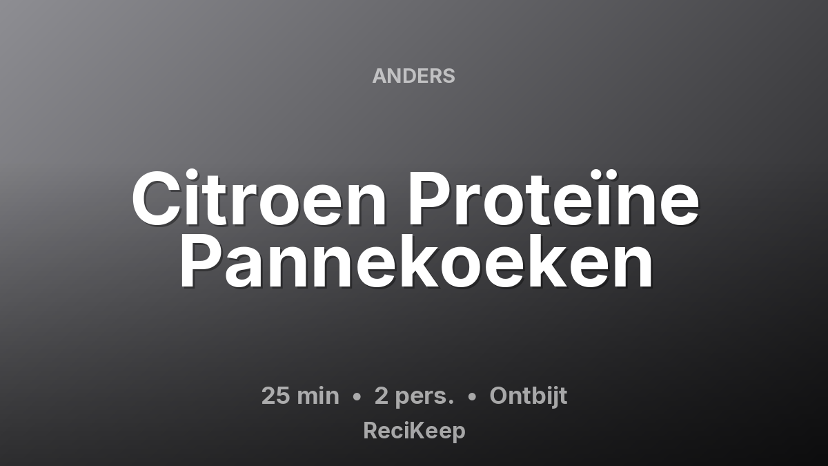 Receptkaart Citroen Proteïne Pannekoeken – Ontbijt