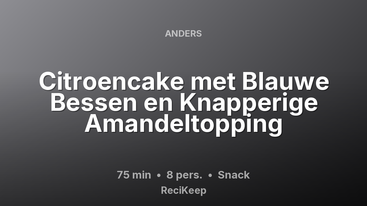 Receptkaart Citroencake met Blauwe Bessen en Knapperige Amandeltopping – Snack