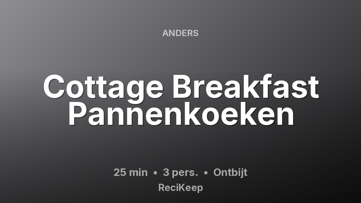 Receptkaart Cottage Breakfast Pannenkoeken – Ontbijt