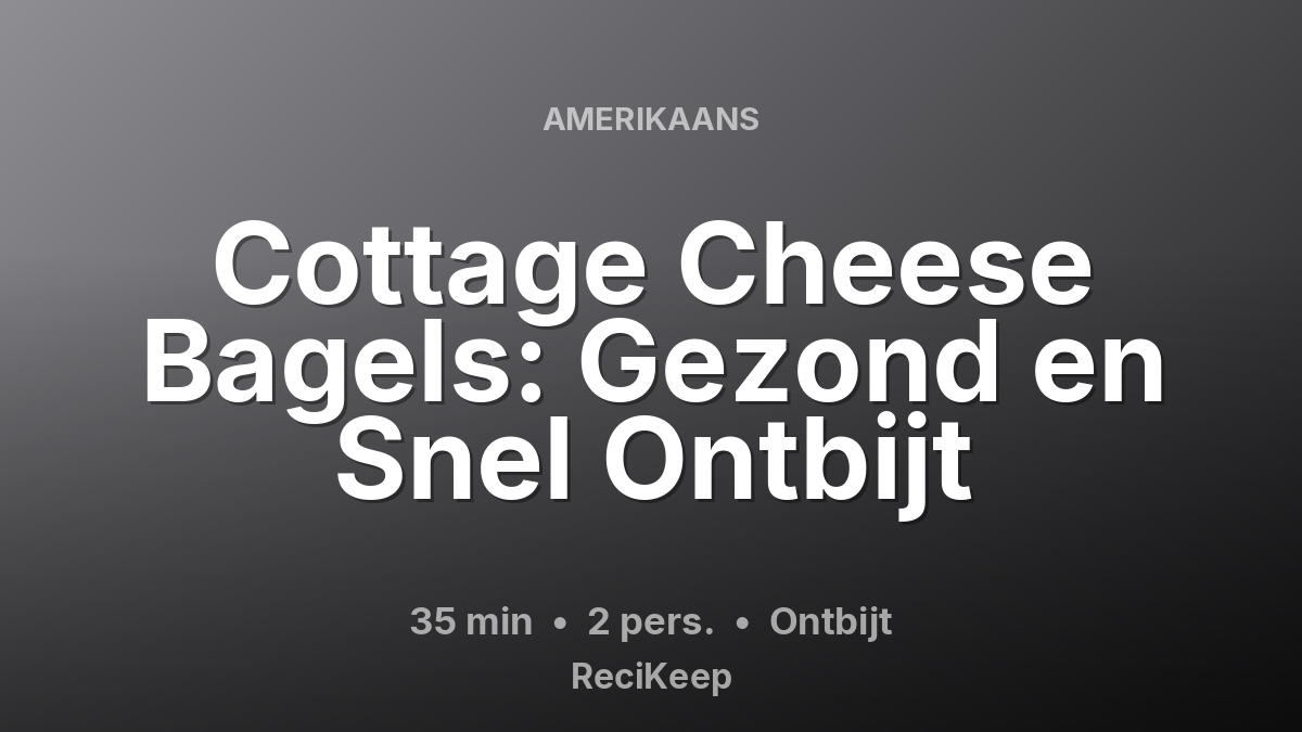 Receptkaart Cottage Cheese Bagels: Gezond en Snel Ontbijt – Ontbijt