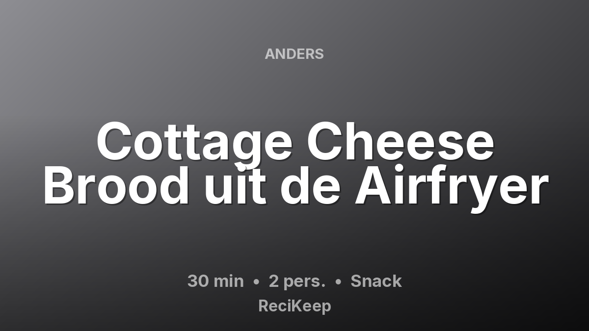 Receptkaart Cottage Cheese Brood uit de Airfryer – Snack