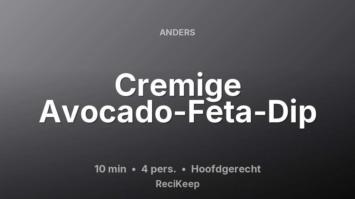 Receptkaart Cremige Avocado-Feta-Dip – Hoofdgerecht