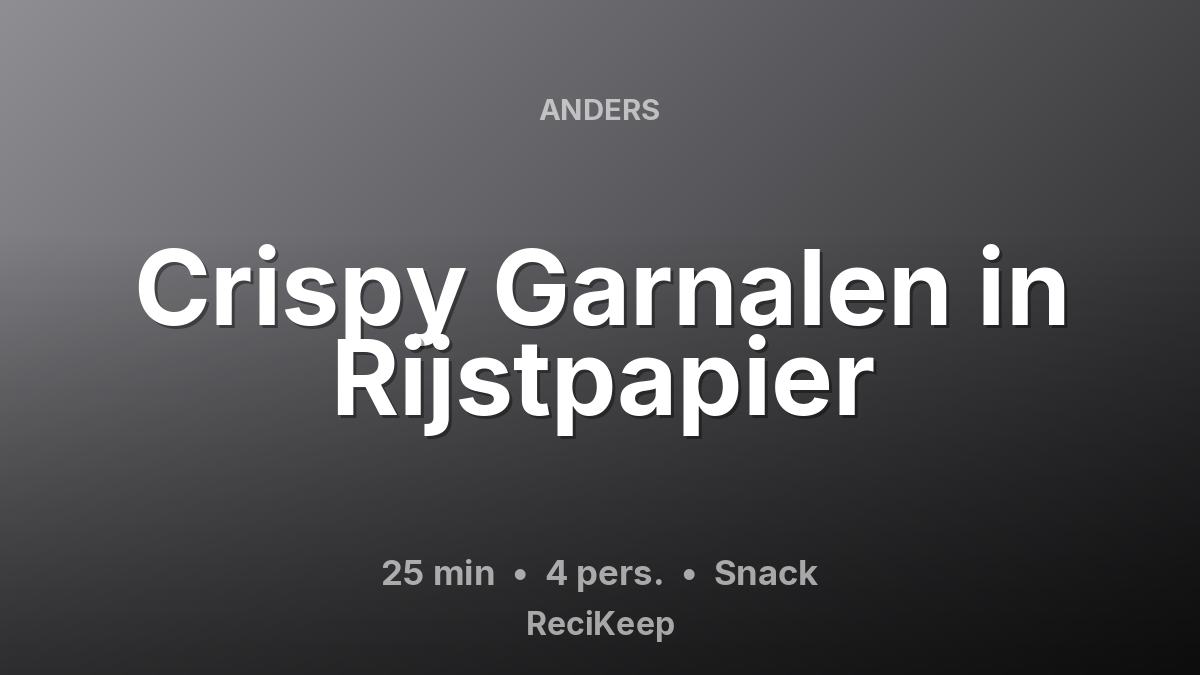 Receptkaart Crispy Garnalen in Rijstpapier – Snack