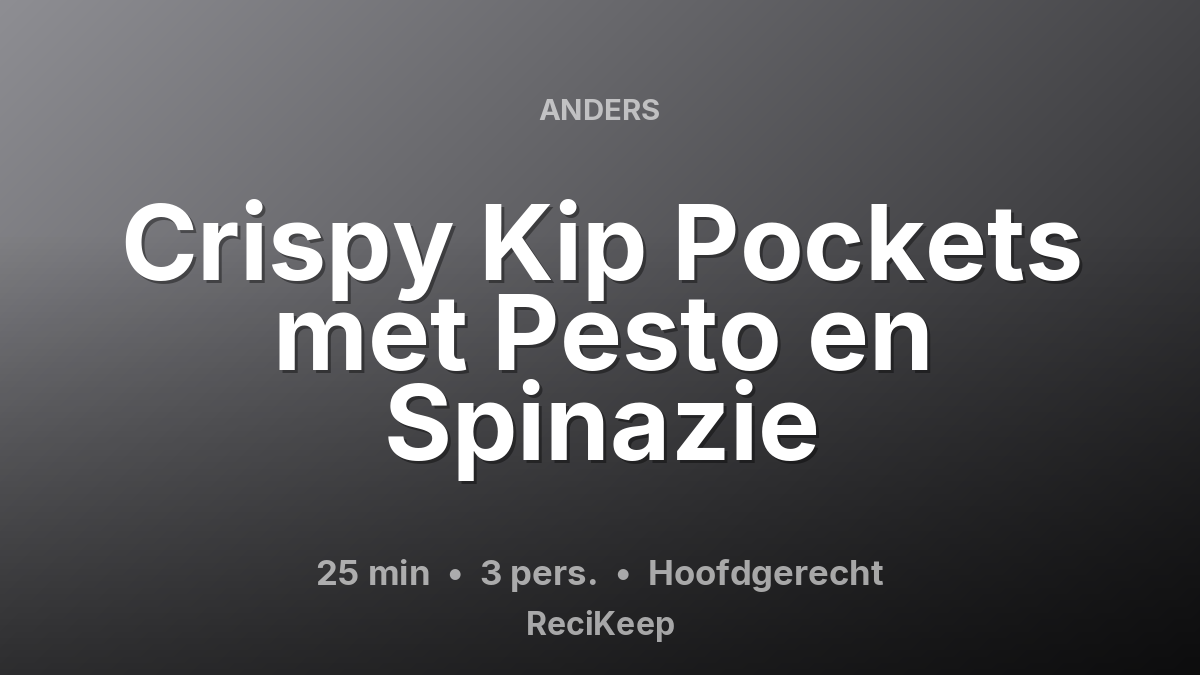 Receptkaart Crispy Kip Pockets met Pesto en Spinazie – Hoofdgerecht