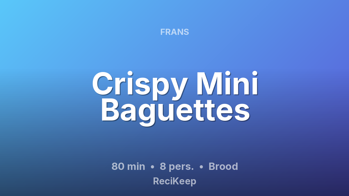 Receptkaart Crispy Mini Baguettes – Brood