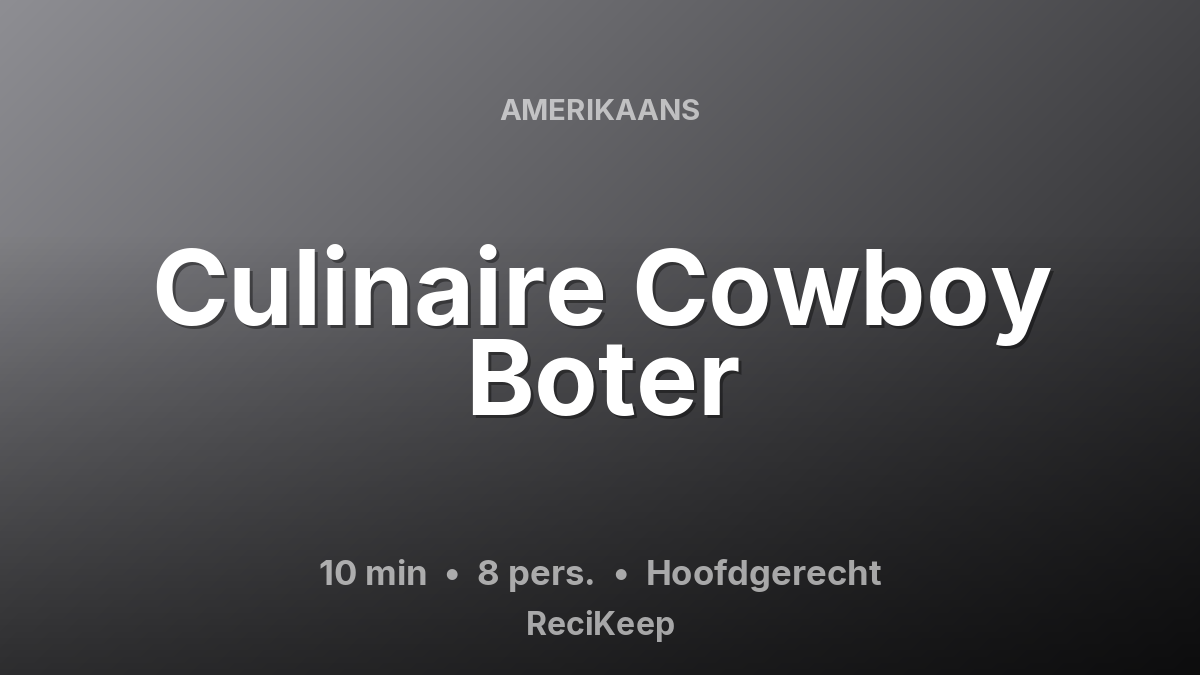 Receptkaart Culinaire Cowboy Boter – Hoofdgerecht