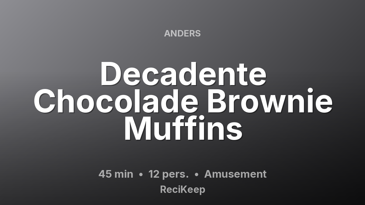 Receptkaart Decadente Chocolade Brownie Muffins – Amusement