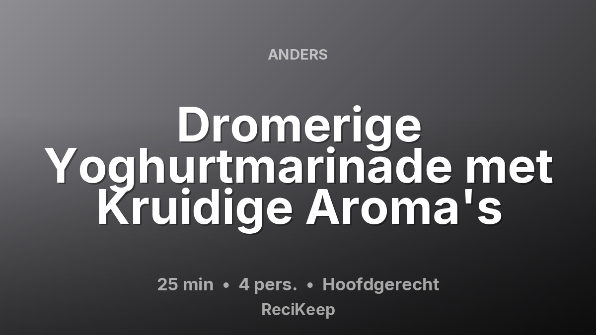 Receptkaart Dromerige Yoghurtmarinade met Kruidige Aroma's – Hoofdgerecht