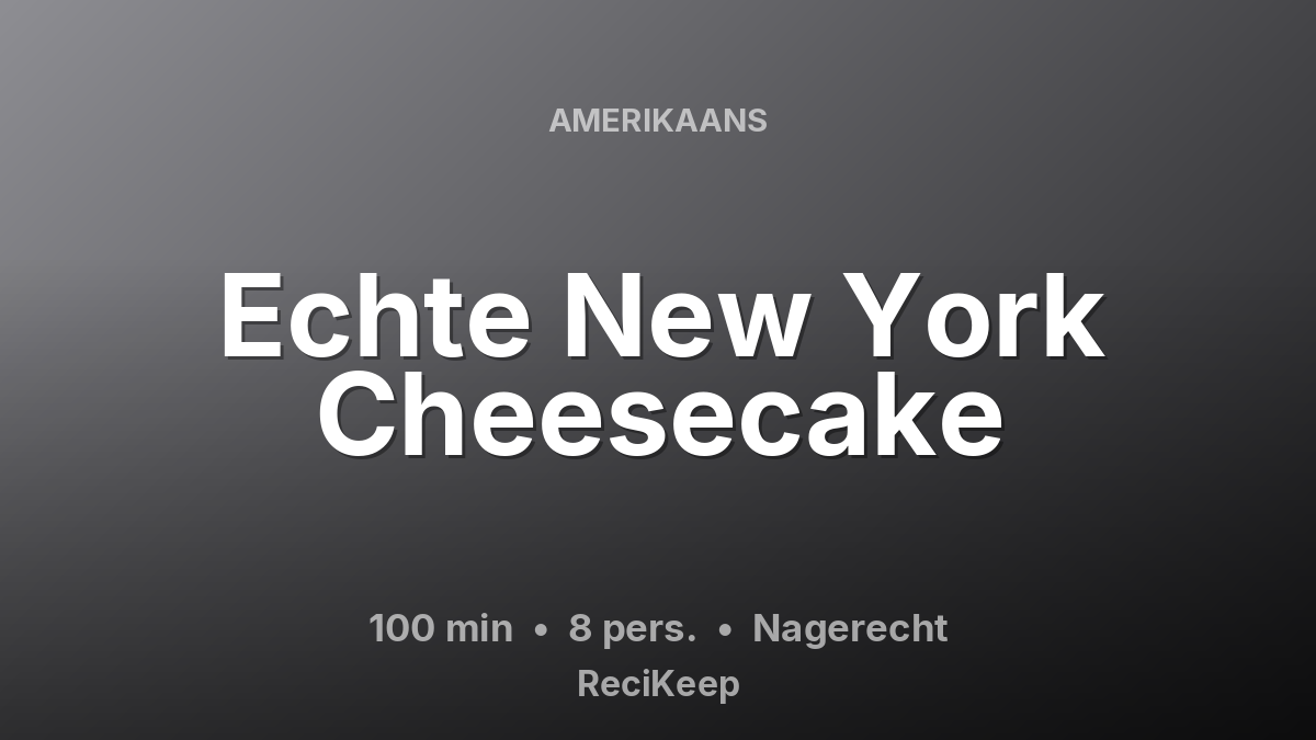 Receptkaart Echte New York Cheesecake – Nagerecht