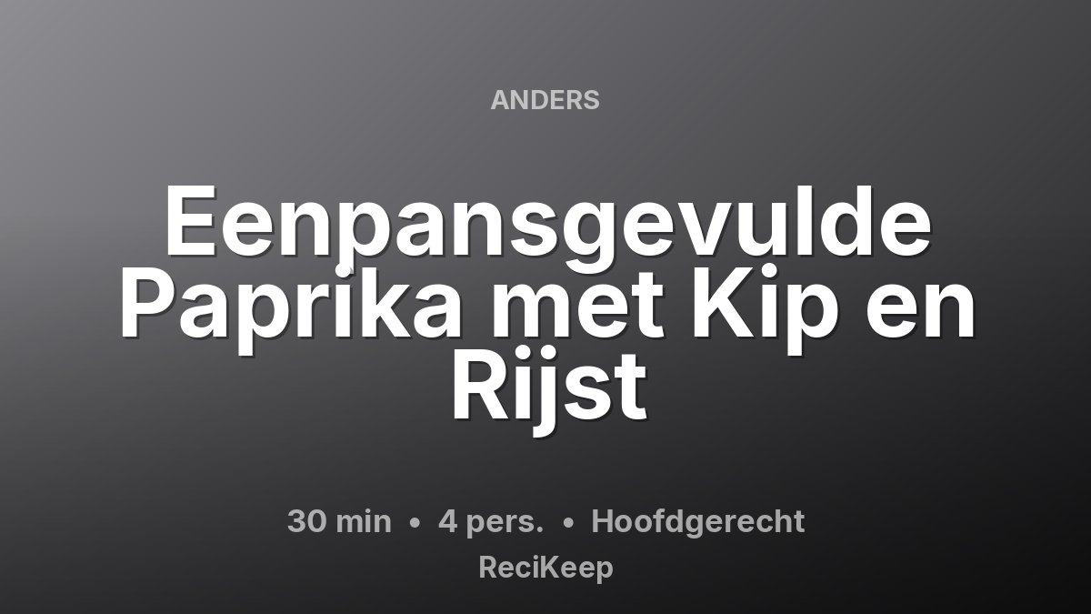 Receptkaart Eenpansgevulde Paprika met Kip en Rijst – Hoofdgerecht