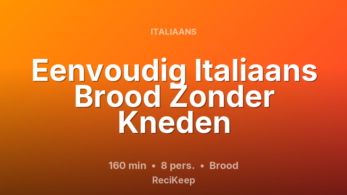 Receptkaart Eenvoudig Italiaans Brood Zonder Kneden – Brood