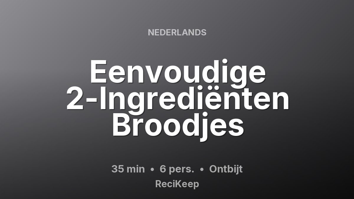 Receptkaart Eenvoudige 2-Ingrediënten Broodjes – Ontbijt