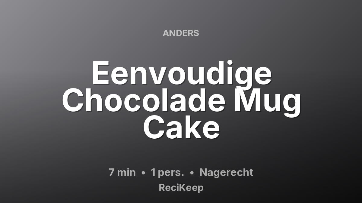 Receptkaart Eenvoudige Chocolade Mug Cake – Nagerecht