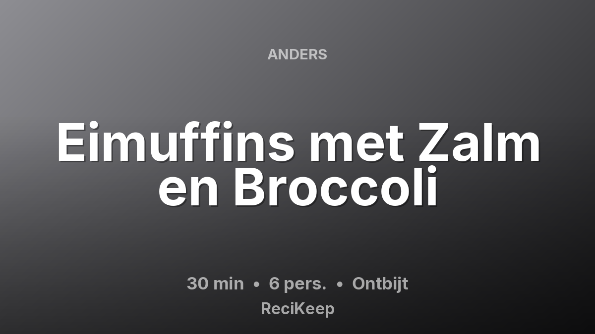 Receptkaart Eimuffins met Zalm en Broccoli – Ontbijt