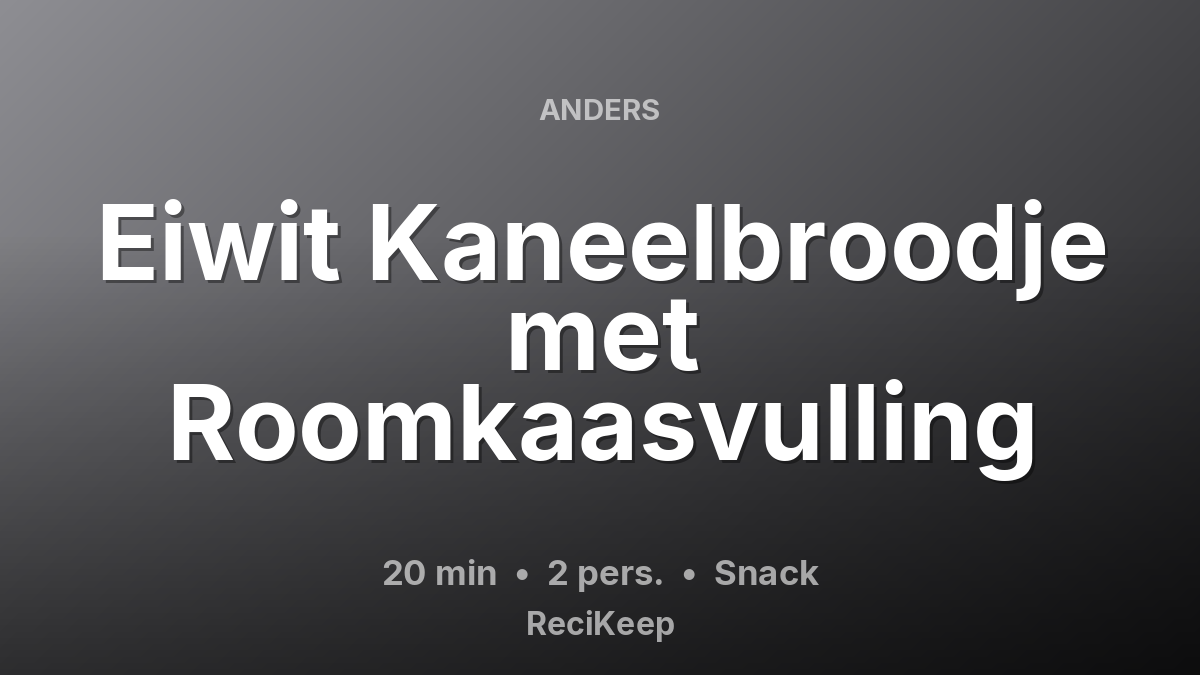 Receptkaart Eiwit Kaneelbroodje met Roomkaasvulling – Snack