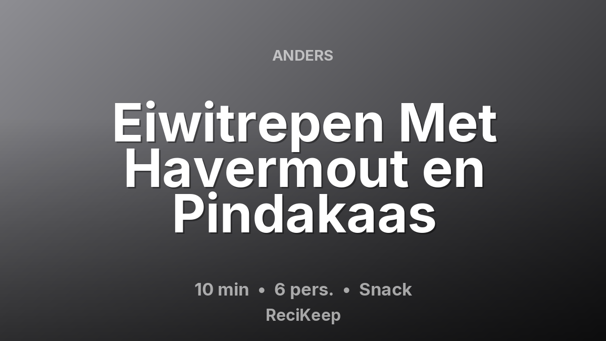 Receptkaart Eiwitrepen Met Havermout en Pindakaas – Snack