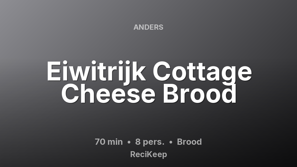 Receptkaart Eiwitrijk Cottage Cheese Brood – Brood